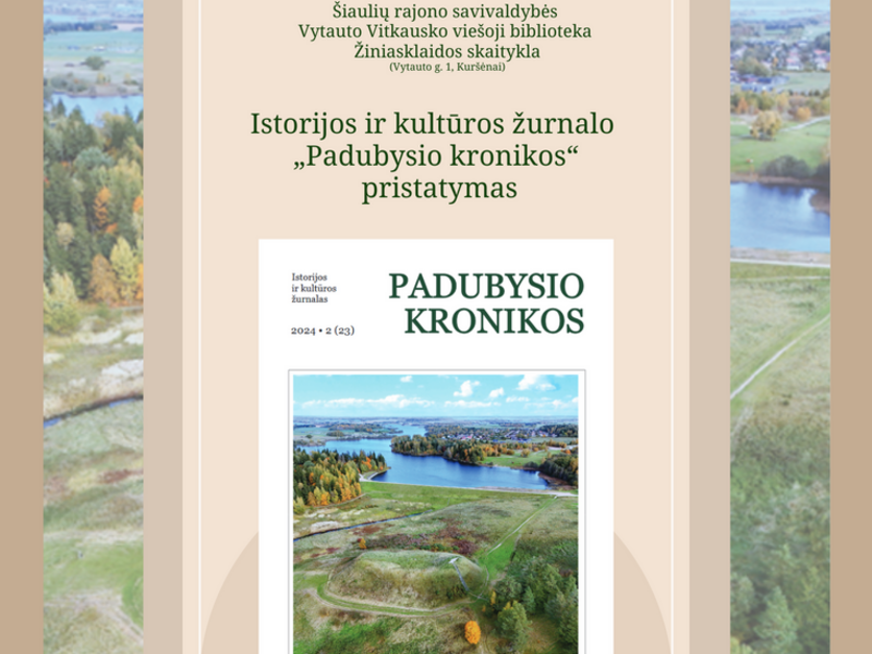 Šiaulių rajone leidžiamo kultūros ir istorijos žurnalo „Padubysio kronikos“ naujo numerio pristatymas