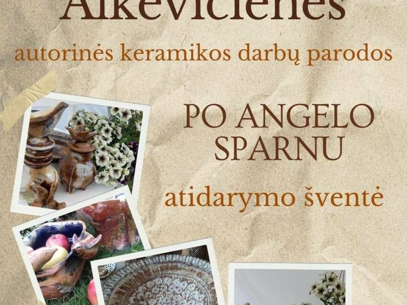 Ritos Alkevičienės autorinės keramikos darbų paroda PO ANGELO SPARNU